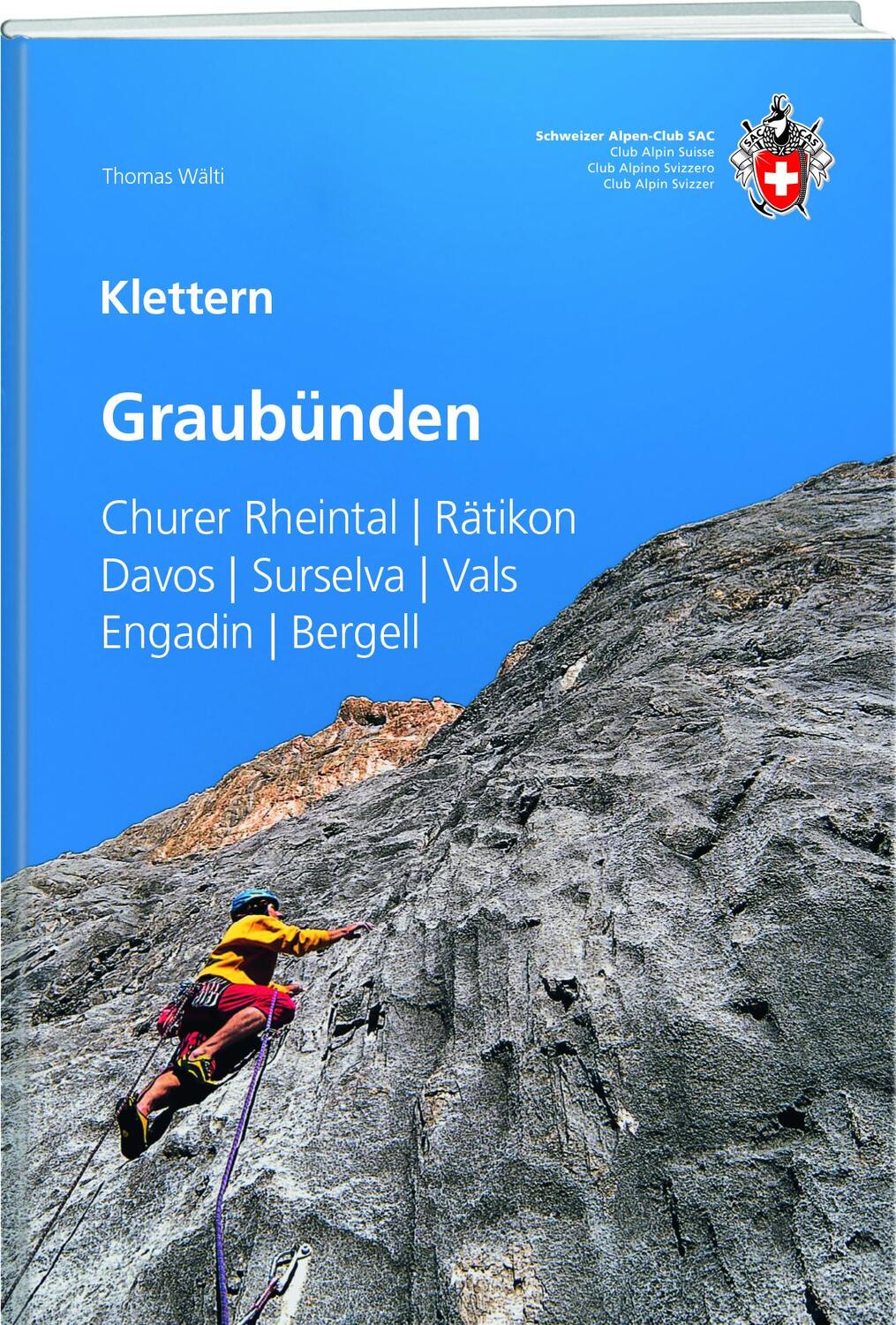 Cover: 9783859025028 | Klettern Graubünden | Thomas Wälti | Taschenbuch | SAC Kletterführer