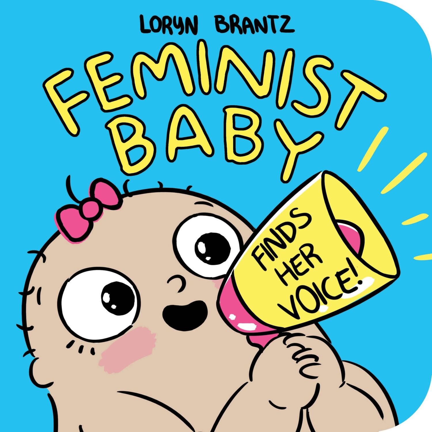 Cover: 9781368022798 | Feminist Baby Finds Her Voice! | Loryn Brantz | Buch | Englisch | 2018