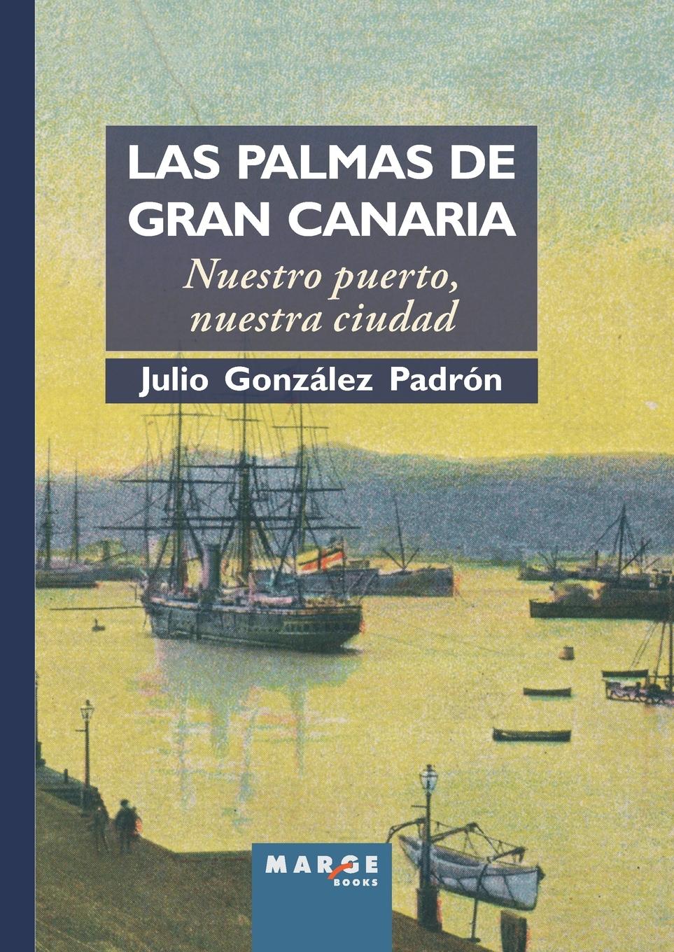 Cover: 9788486684785 | Las Palmas de Gran Canaria. Nuestro puerto, nuestra ciudad | Padrón