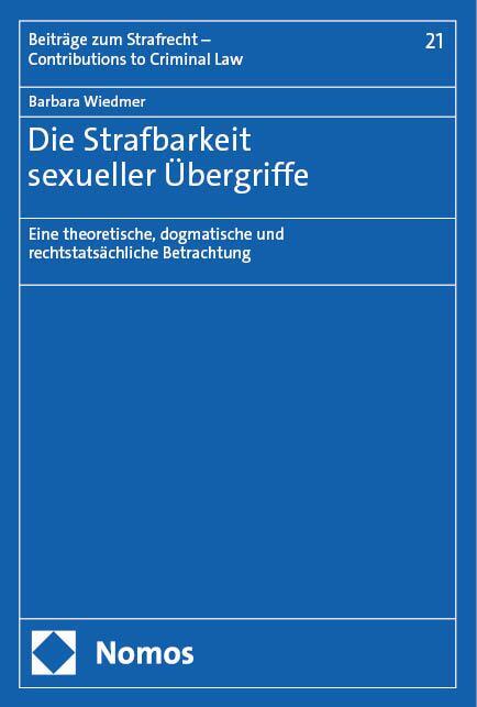 Cover: 9783756016525 | Die Strafbarkeit sexueller Übergriffe | Barbara Wiedmer | Taschenbuch