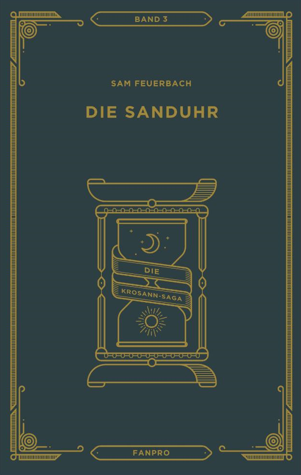 Cover: 9783946502074 | Die Sanduhr | Sam Feuerbach | Buch | 300 S. | Deutsch | 2018 | Fanpro