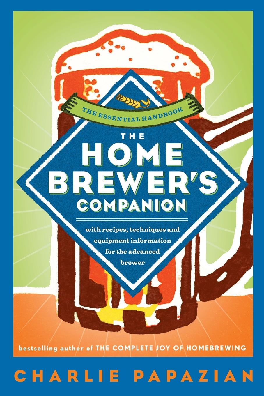 Cover: 9780060584733 | The Homebrewer's Companion | Charlie Papazian | Taschenbuch | Englisch