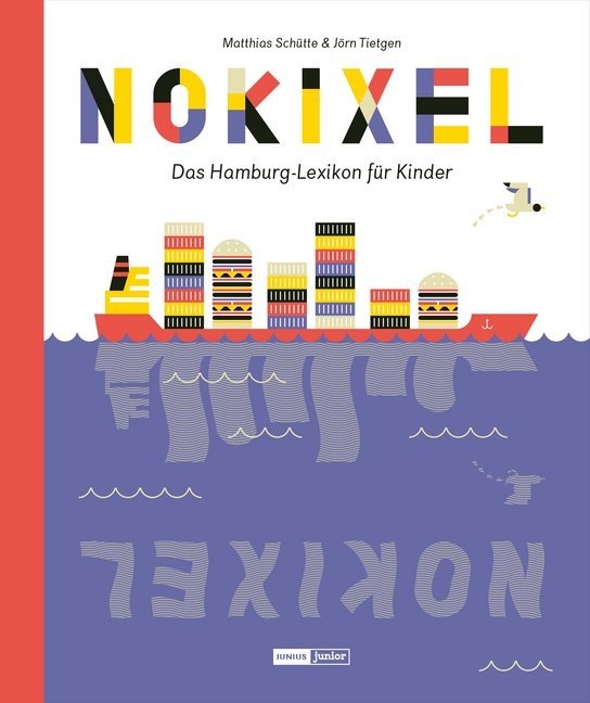 Cover: 9783960605157 | Nokixel | Das Hamburg-Lexikon für Kinder. Bilderbuch | Jörn Tietgen