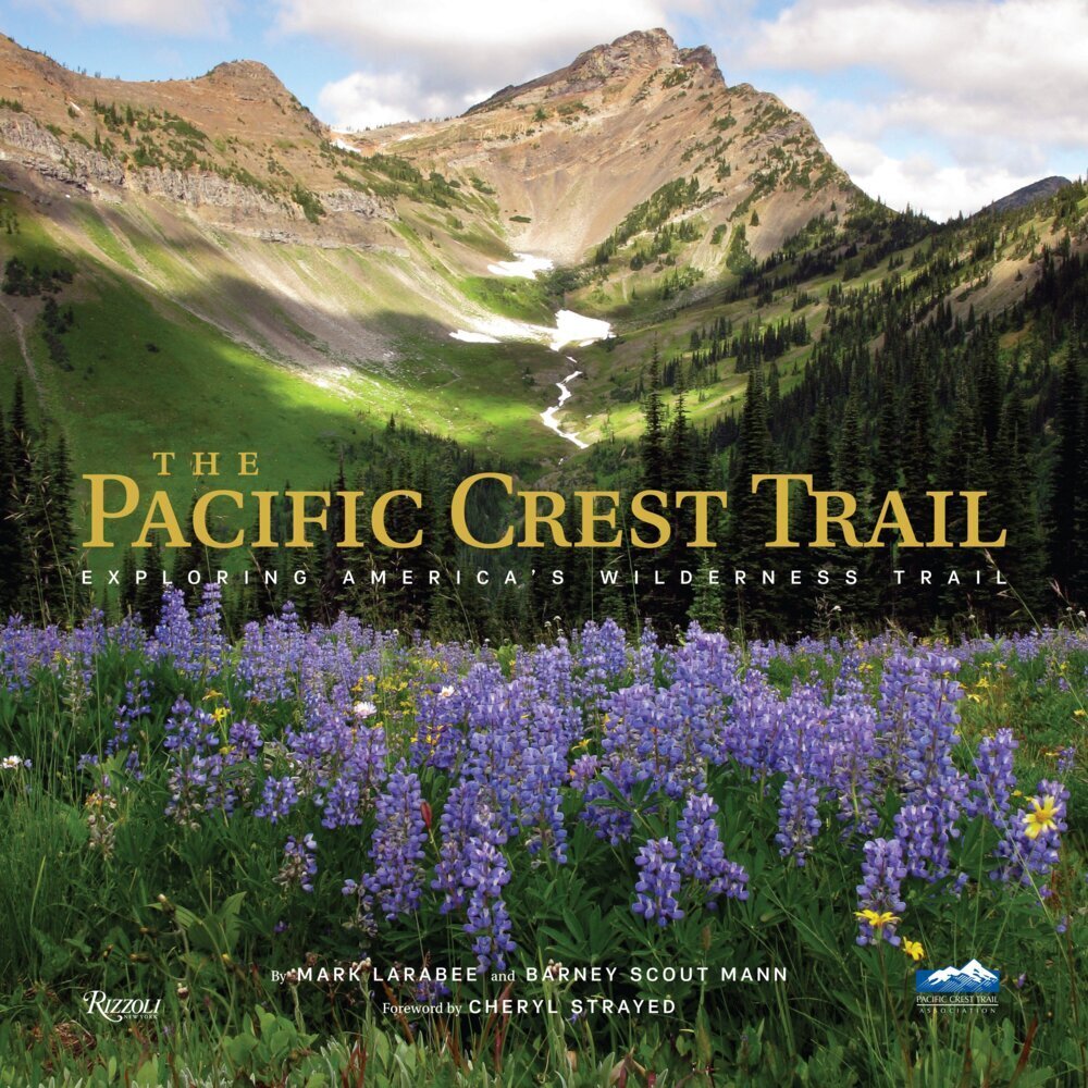 Cover: 9780847849765 | The Pacific Crest Trail | Mark Larabee (u. a.) | Buch | Englisch