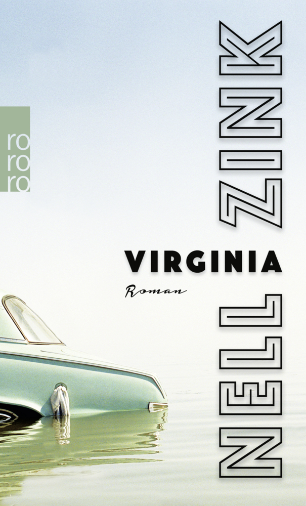 Cover: 9783499271403 | Virginia | Roman | Nell Zink | Taschenbuch | 320 S. | Deutsch | 2020