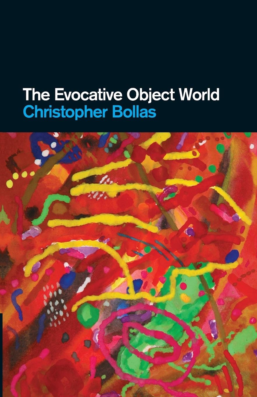 Cover: 9780415473941 | The Evocative Object World | Christopher Bollas | Taschenbuch | 2008