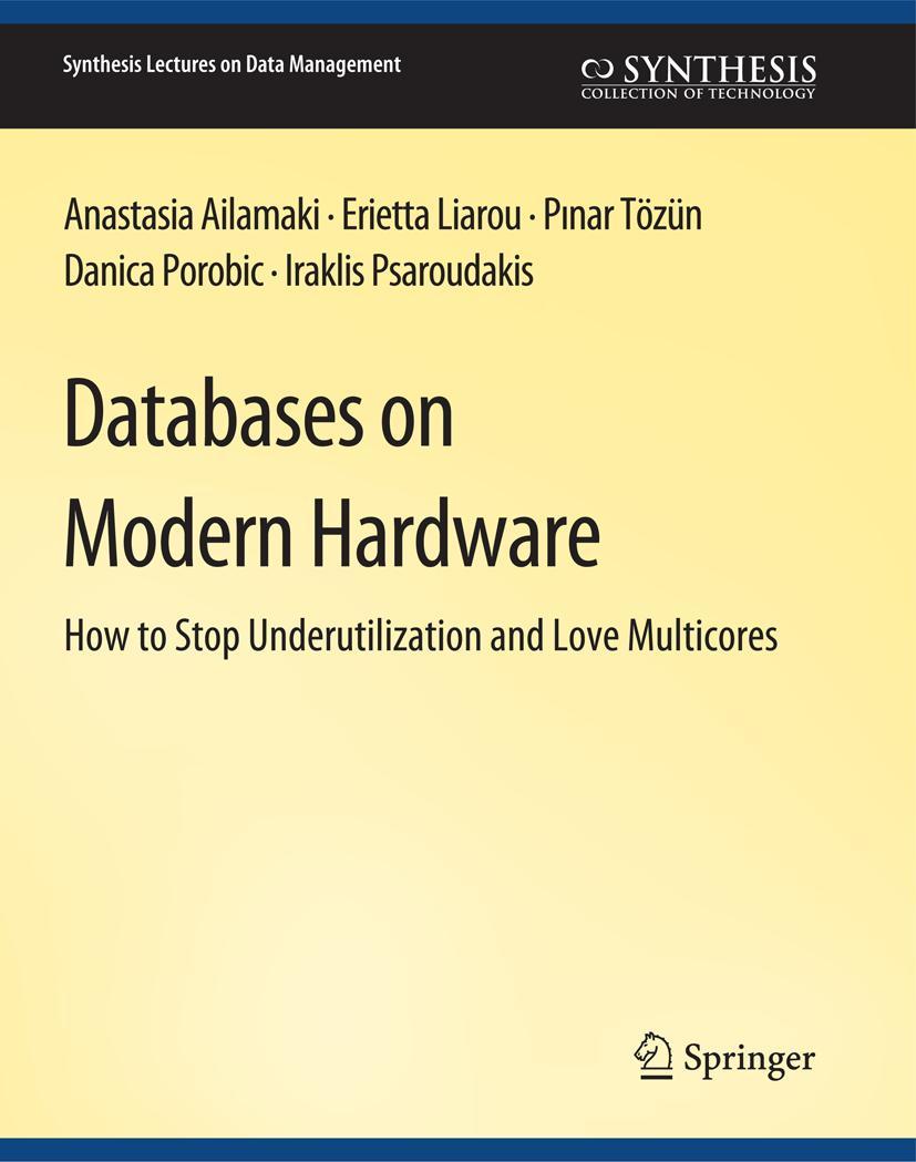 Cover: 9783031007309 | Databases on Modern Hardware | Anastasia Ailamaki (u. a.) | Buch | xii