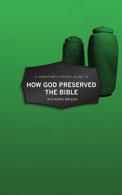 Cover: 9781527104211 | A Christian's Pocket Guide to How God Preserved the Bible | Brash