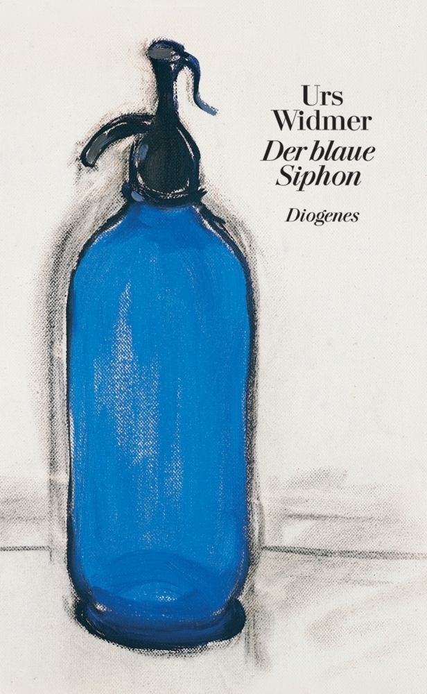 Cover: 9783257261073 | Der blaue Siphon | Urs Widmer | Buch | 128 S. | Deutsch | 2013