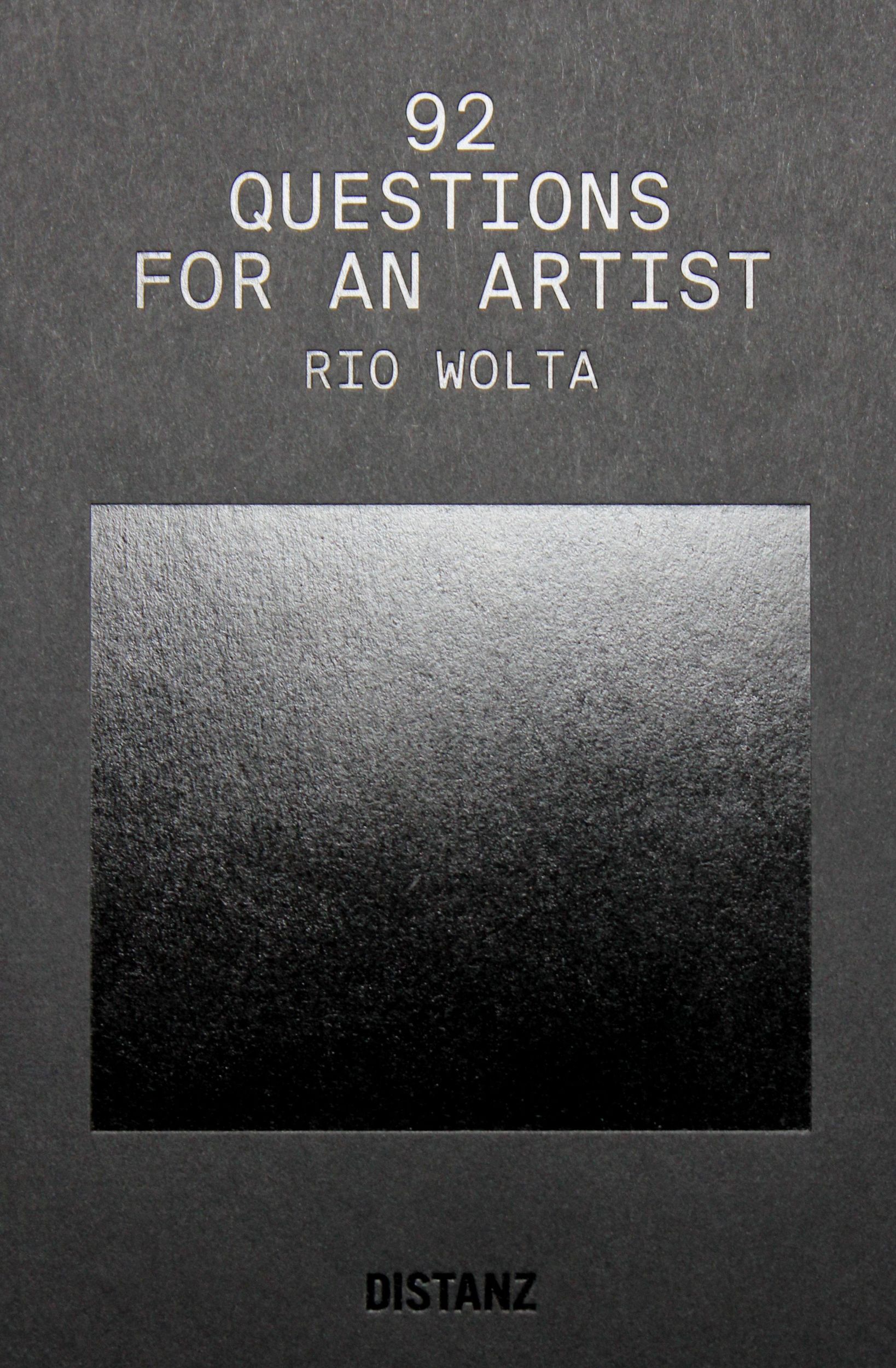 Cover: 9783954766734 | 92 Questions for an Artist | Rio Wolta | Rio Wolta | Taschenbuch