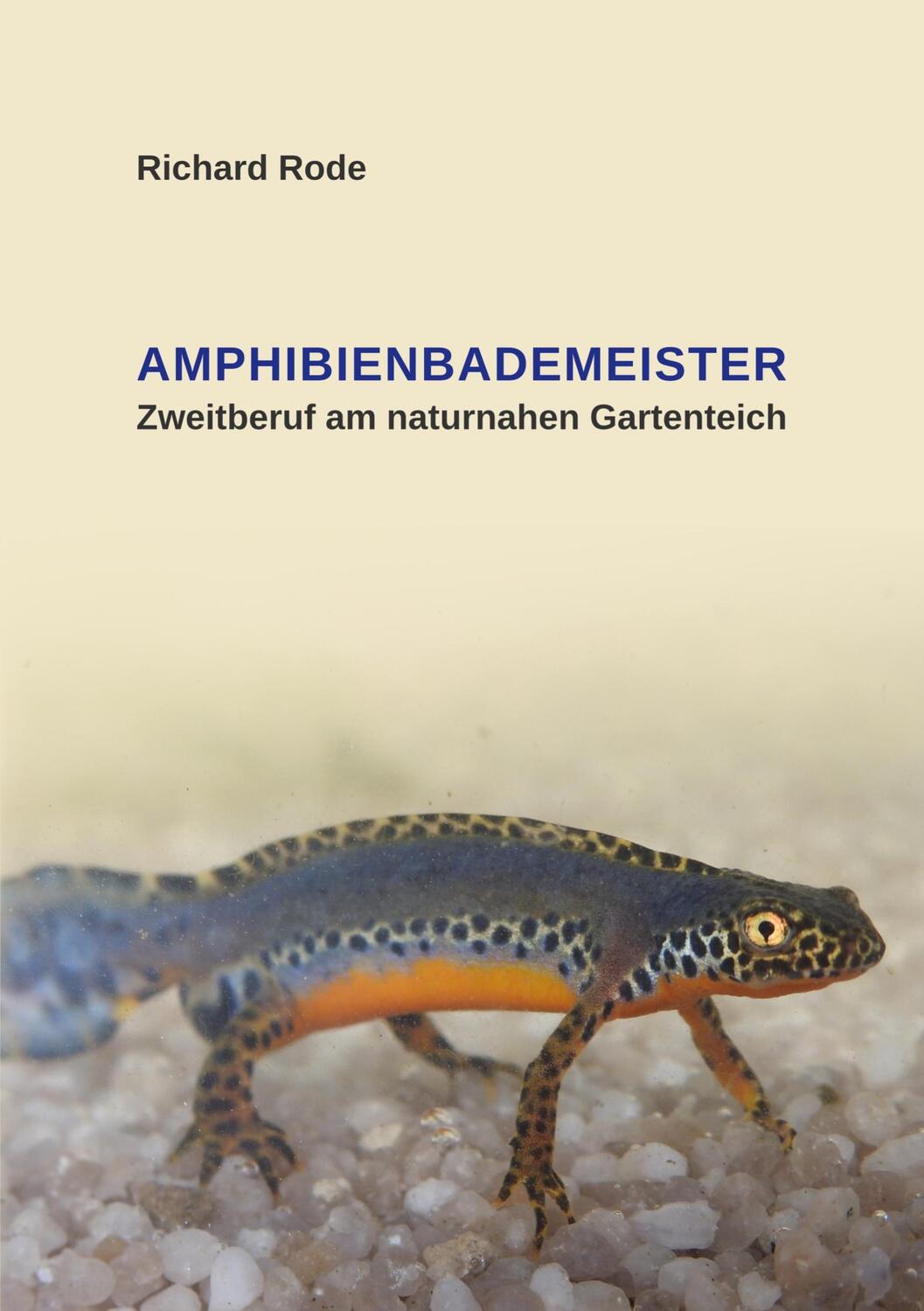 Cover: 9783757805036 | Amphibienbademeister | Zweitberuf am naturnahen Gartenteich | Rode