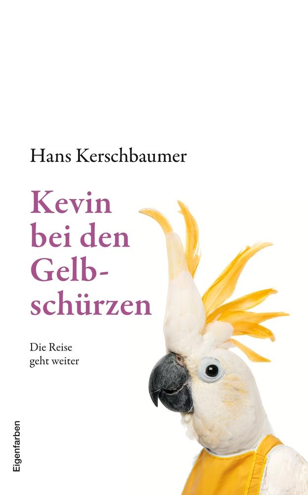 Cover: 9783759252258 | Kevin bei den Gelbschürzen | Die Reise geht weiter | Hans Kerschbaumer