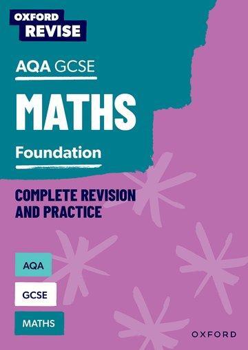 Cover: 9781382039826 | Oxford Revise: AQA GCSE Mathematics: Foundation Complete Revision...