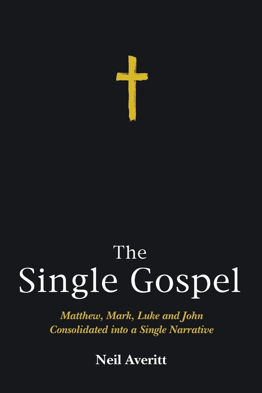 Cover: 9781498221580 | The Single Gospel | Neil Averitt | Taschenbuch | Englisch | 2015