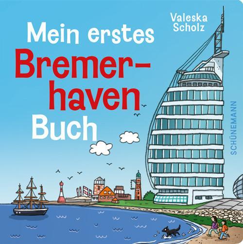 Cover: 9783796111358 | Mein erstes Bremerhaven-Buch | Valeska Scholz | Buch | 20 S. | Deutsch