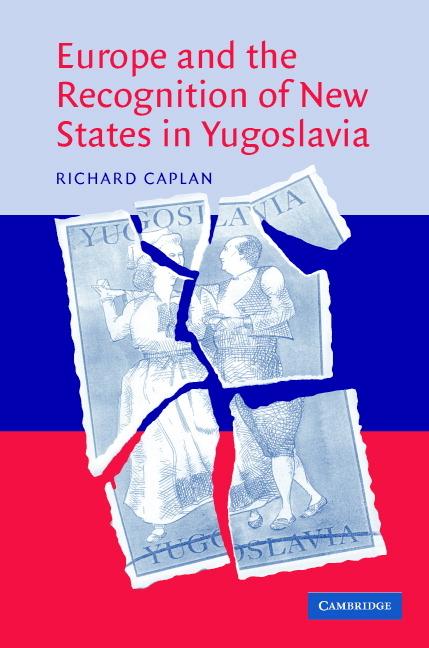 Cover: 9780521821766 | Europe and the Recognition of New States in Yugoslavia | Caplan | Buch