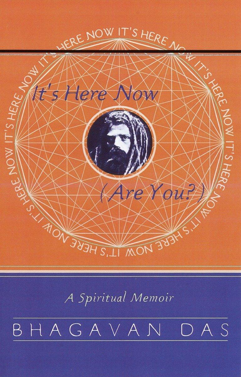 Cover: 9780767900096 | It's Here Now (Are You?) | A Spiritual Memoir | Bhagavan Das | Buch