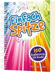 Cover: 9783896154491 | Einfach spitze - Notenausgabe | 150 Knallersongs für Kinder | Claus