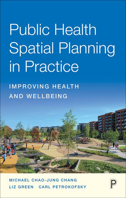 Cover: 9781447358466 | Public Health Spatial Planning in Practice | Chang (u. a.) | Buch