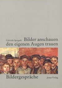 Cover: 9783922561477 | Bilder anschauen - den eigenen Augen trauen | Bildergespräche | 1986