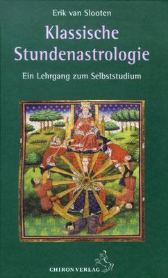 Cover: 9783899971675 | Klassische Stundenastrologie | Ein Lehrgang zum Selbststudium | Buch