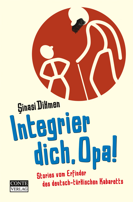 Cover: 9783936950816 | Integrier dich, Opa! | Sinasi D Dikmen | Taschenbuch | 214 S. | 2008