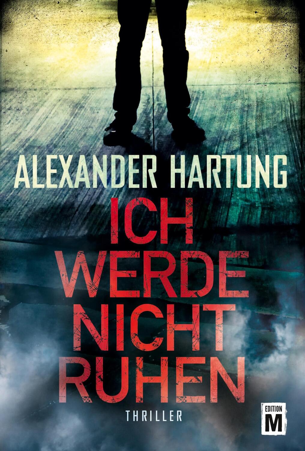 Cover: 9781503943520 | Ich werde nicht ruhen | Alexander Hartung | Taschenbuch | Paperback