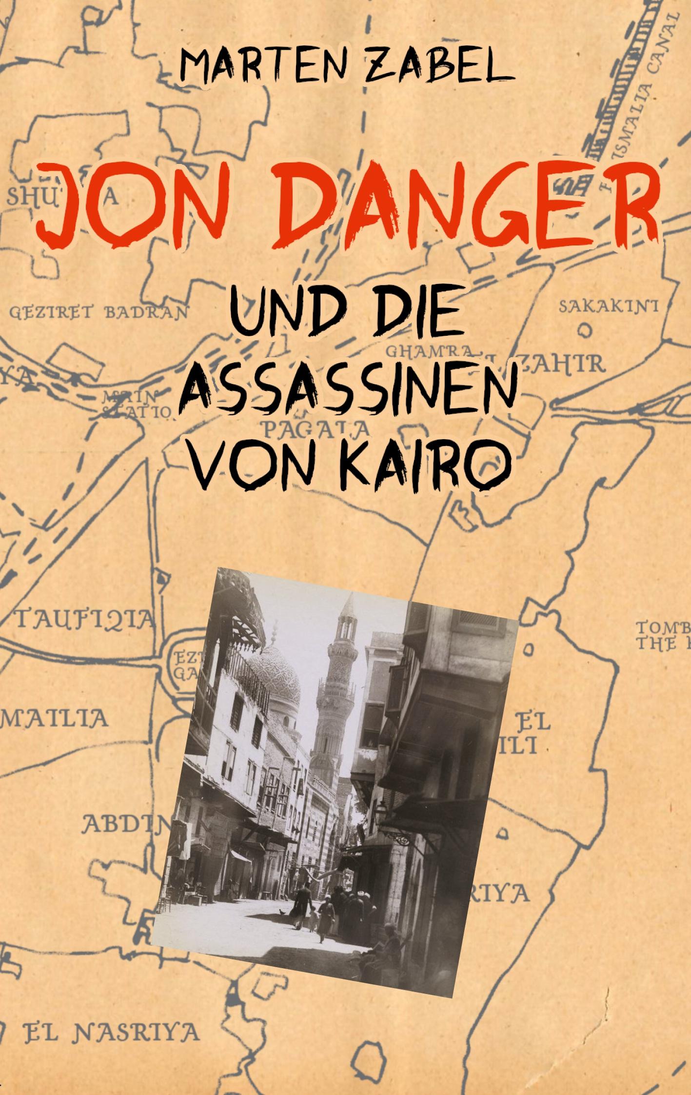 Cover: 9783769325515 | Jon Danger und die Assassinen von Kairo | Marten Zabel | Taschenbuch