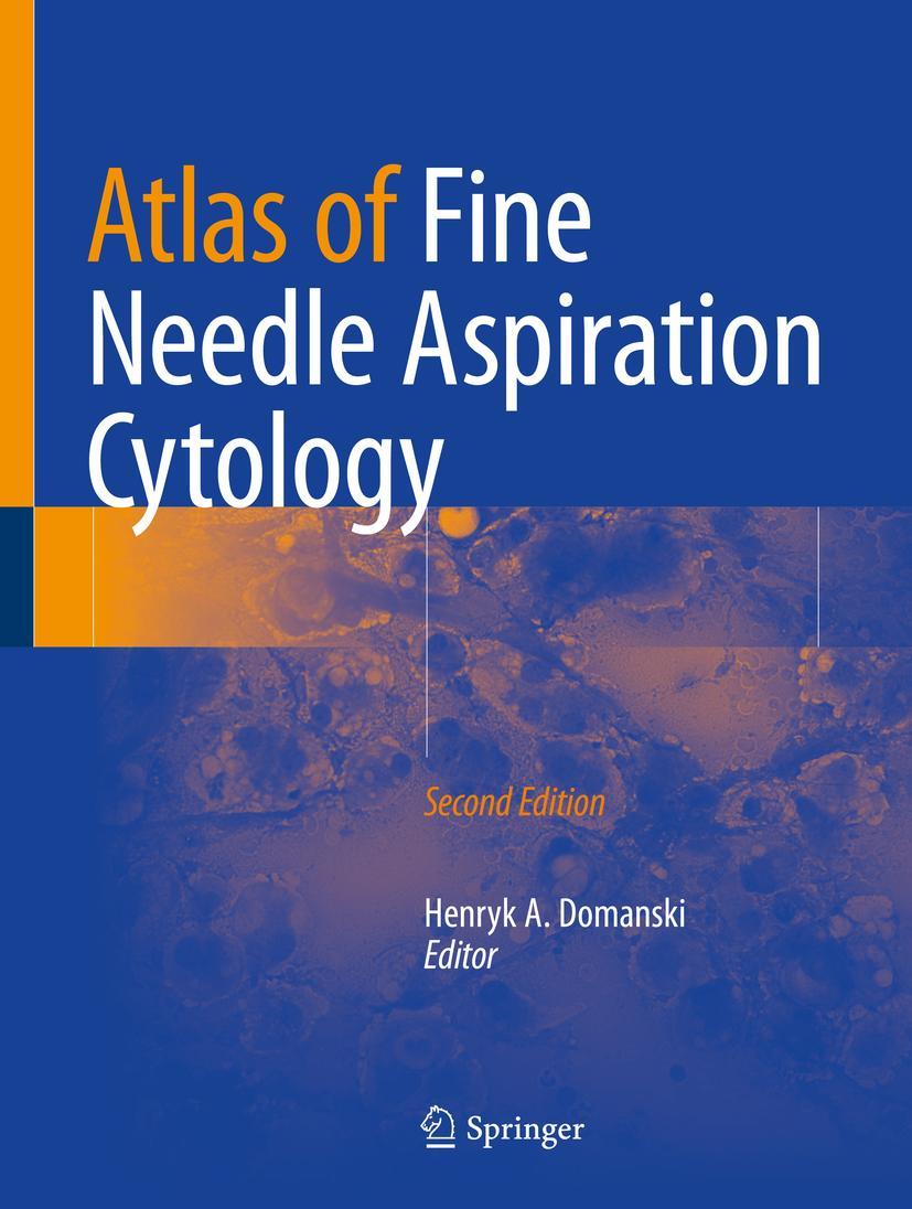 Cover: 9783319769790 | Atlas of Fine Needle Aspiration Cytology | Henryk A. Domanski | Buch