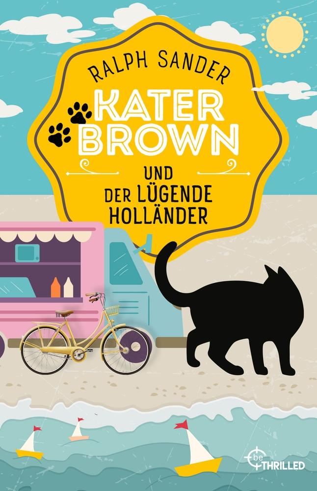 Cover: 9783741304361 | Kater Brown und der lügende Holländer | Ralph Sander | Taschenbuch