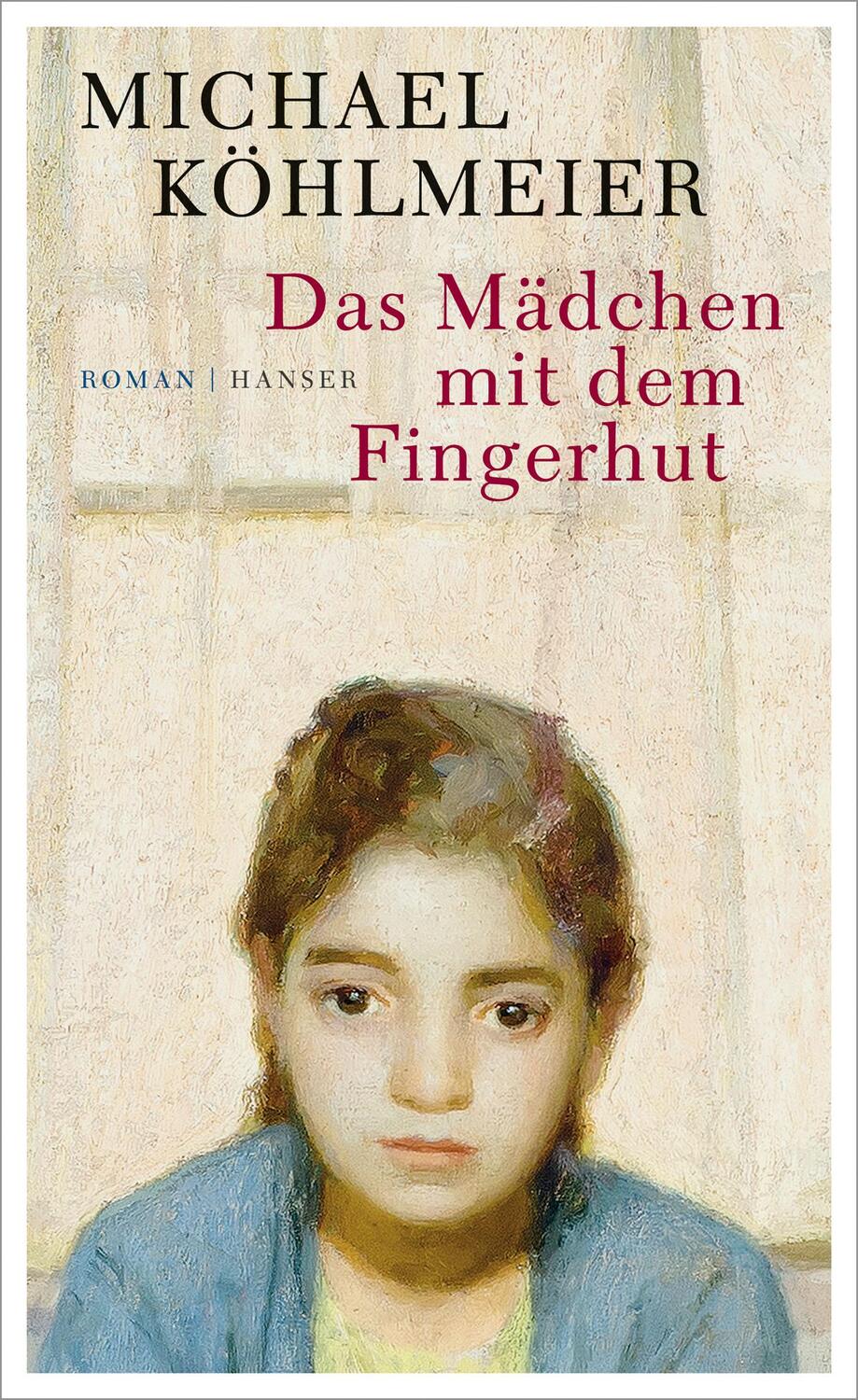 Cover: 9783446250550 | Das Mädchen mit dem Fingerhut | Michael Köhlmeier | Buch | 144 S.