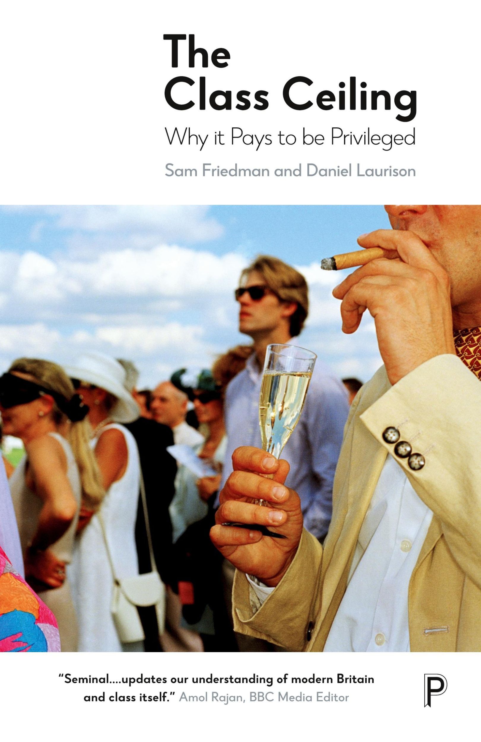 Cover: 9781447336105 | The Class Ceiling | Why it Pays to be Privileged | Friedman (u. a.)