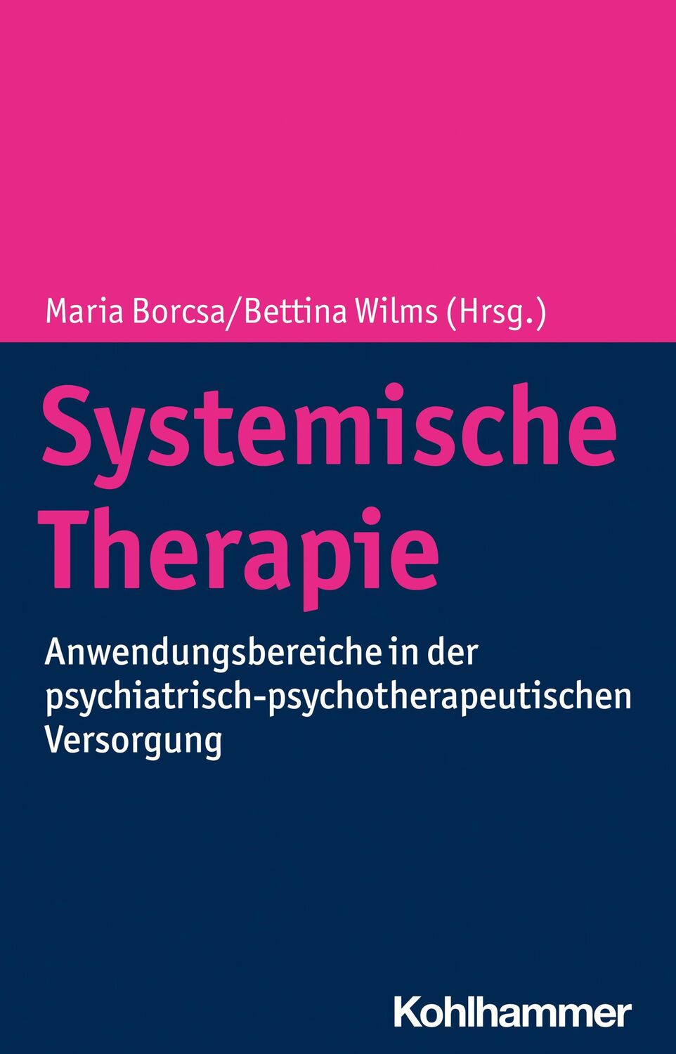 Cover: 9783170411623 | Systemische Therapie | Maria Borcsa (u. a.) | Buch | 328 S. | Deutsch