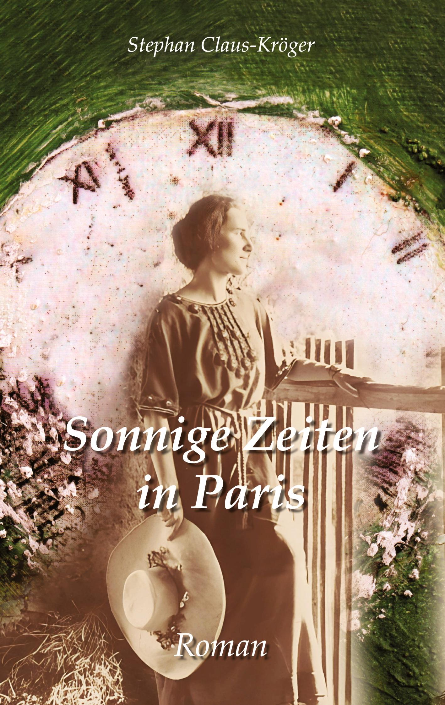 Cover: 9783384498922 | Sonnige Zeiten in Paris | Stephan Claus-Kröger | Taschenbuch | 176 S.