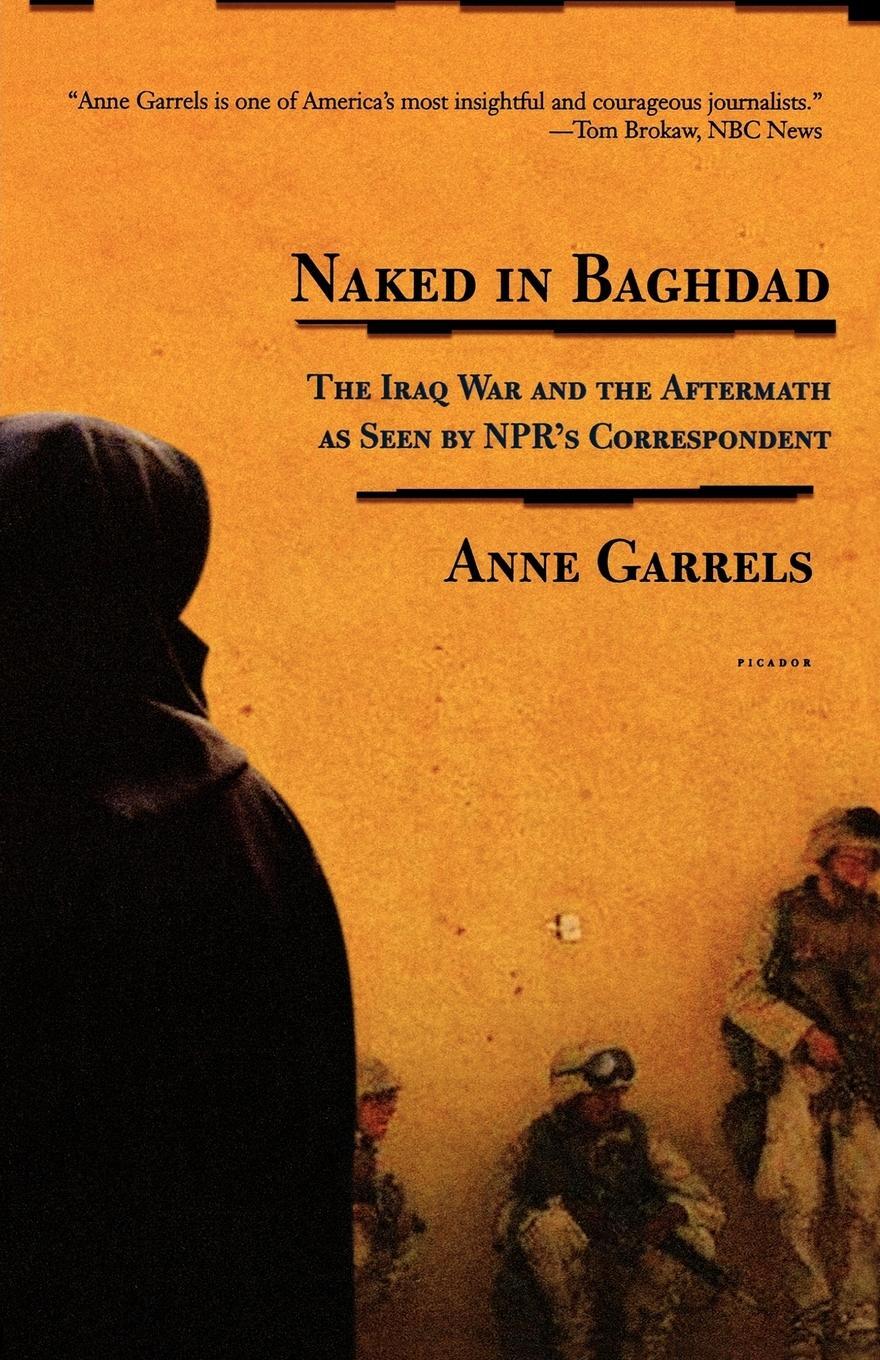 Cover: 9780312424190 | Naked in Baghdad | Anne Garrels | Taschenbuch | Paperback | Englisch