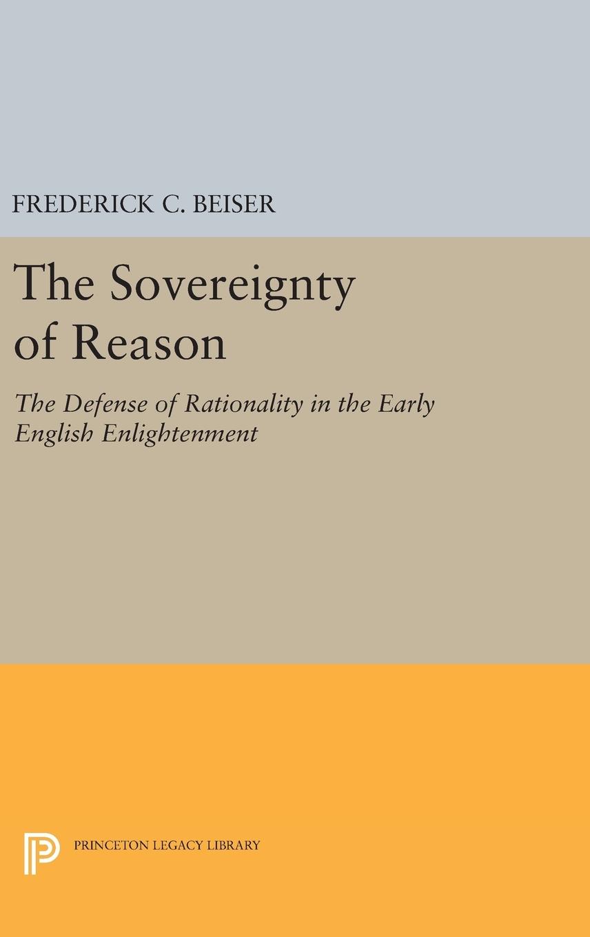 Cover: 9780691630427 | The Sovereignty of Reason | Frederick C. Beiser | Buch | Gebunden