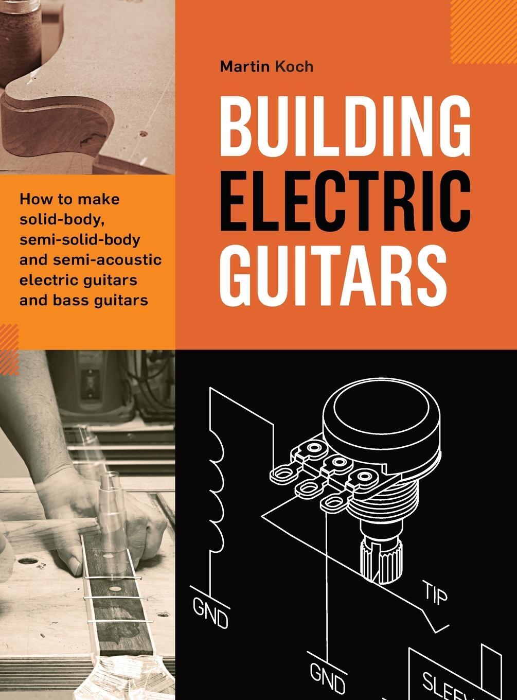 Cover: 9783901314148 | Building Electric Guitars | Martin Koch | Buch | Gebunden | Englisch