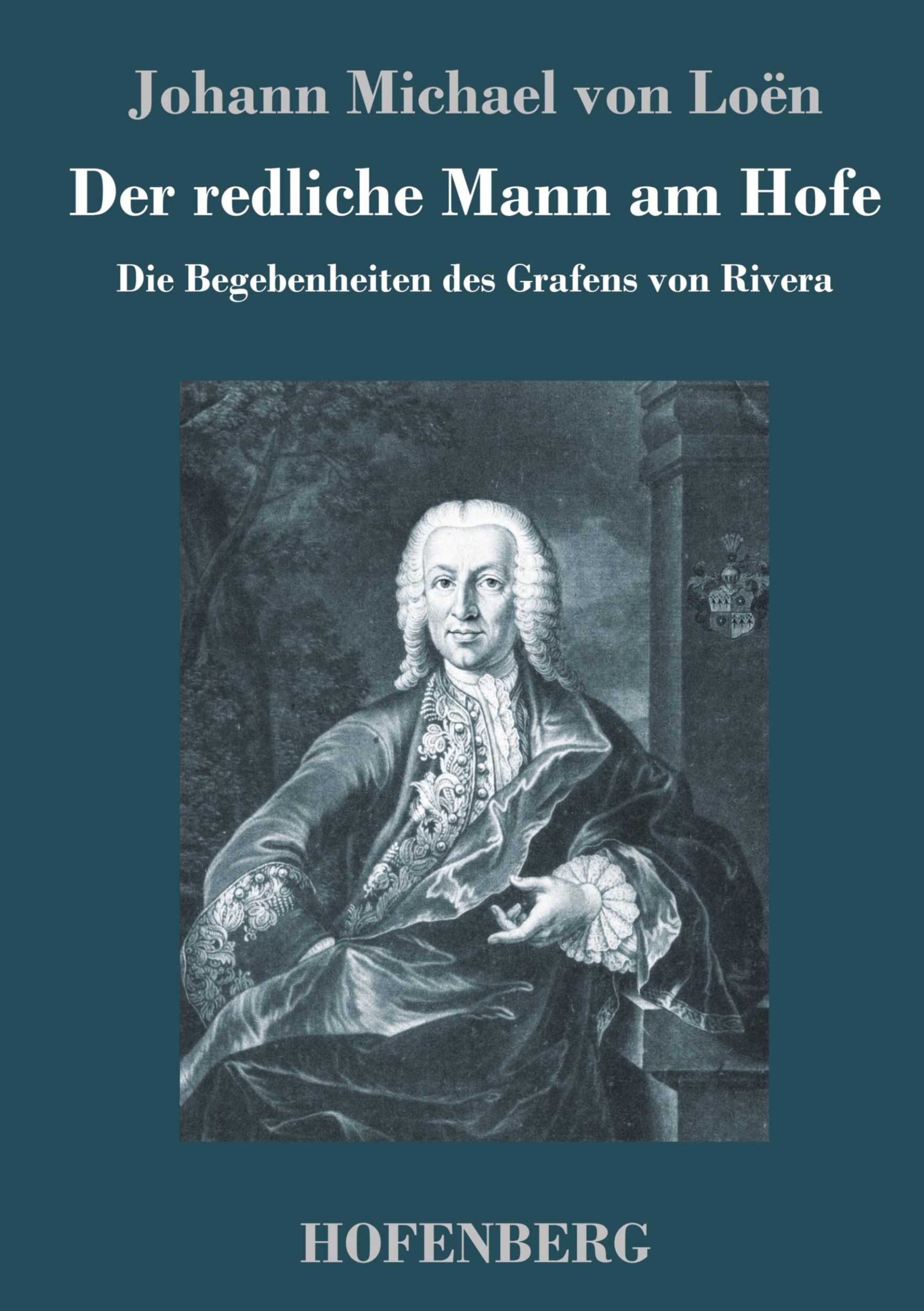 Cover: 9783743716087 | Der redliche Mann am Hofe | Die Begebenheiten des Grafens von Rivera