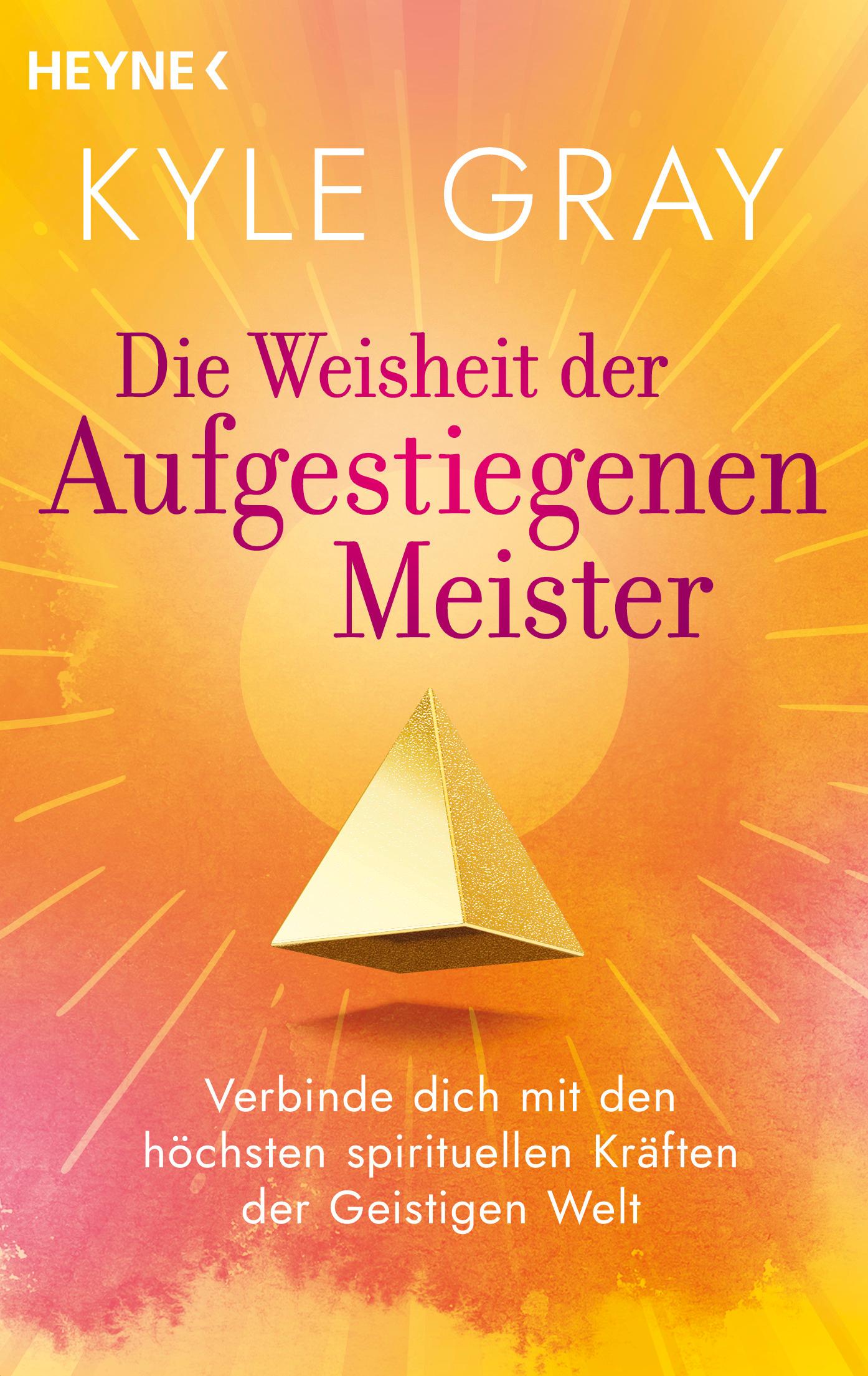 Cover: 9783453704916 | Die Weisheit der Aufgestiegenen Meister | Kyle Gray | Taschenbuch