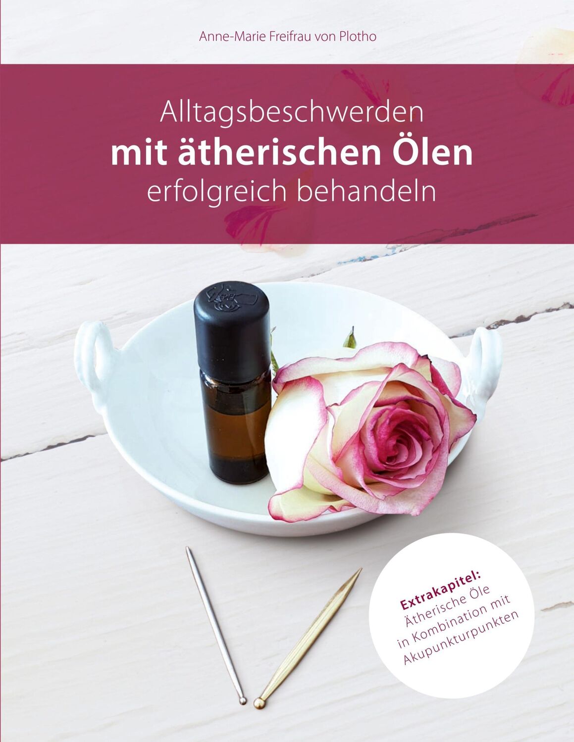 Cover: 9783753490069 | Alltagsbeschwerden mit ätherischen Ölen erfolgreich behandeln | Plotho