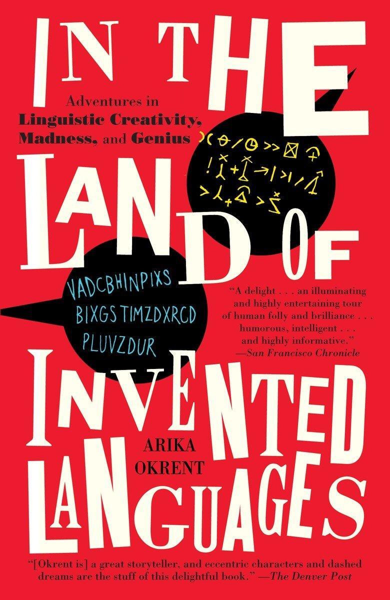 Cover: 9780812980899 | In the Land of Invented Languages | Arika Okrent | Taschenbuch | 2010