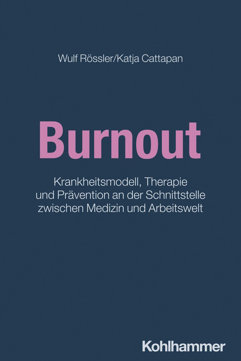 Cover: 9783170206793 | Burnout | Wulf Rössler (u. a.) | Taschenbuch | 115 S. | Deutsch | 2024