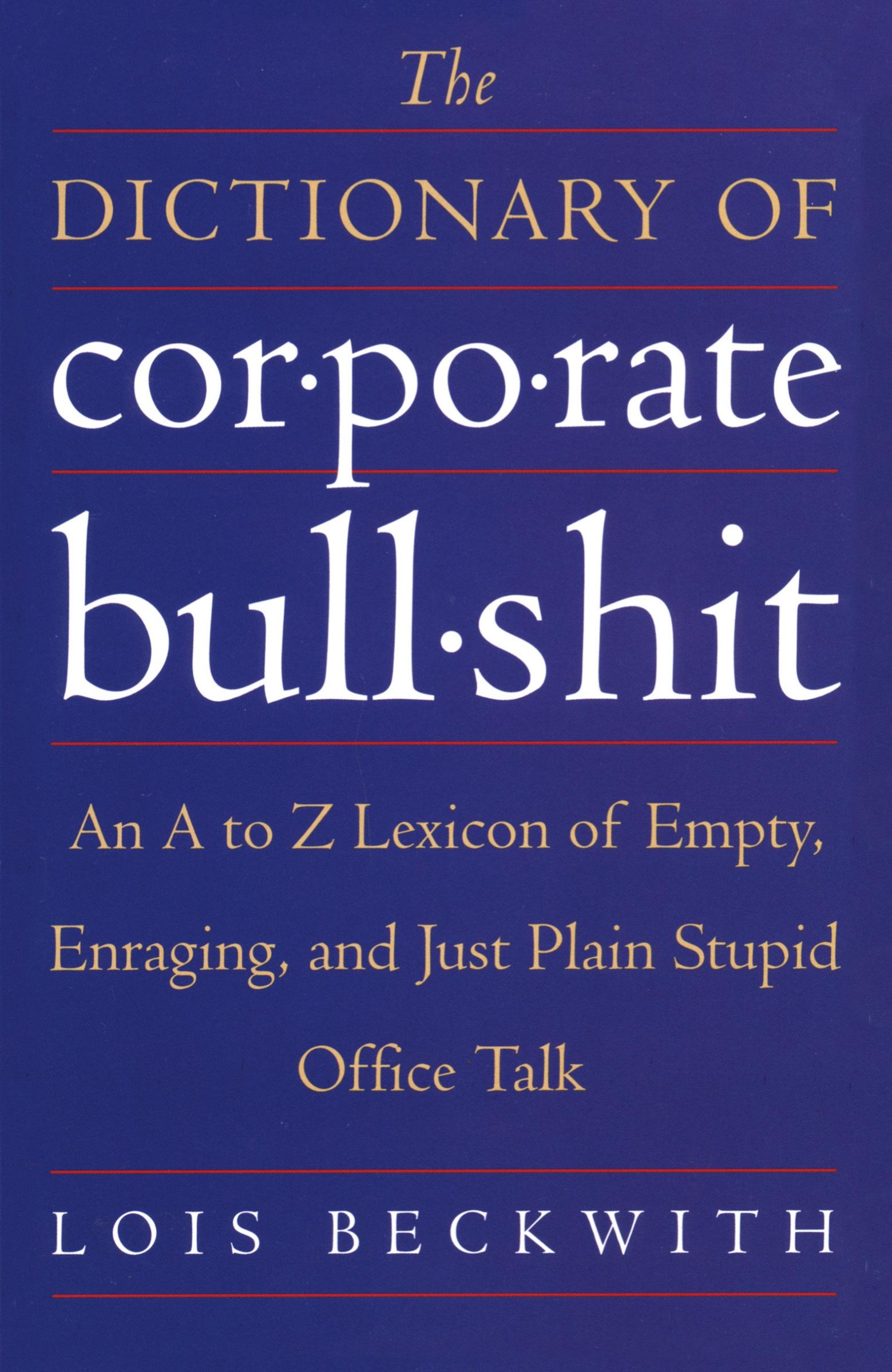 Cover: 9780767920742 | The Dictionary of Corporate Bullshit | Lois Beckwith | Taschenbuch