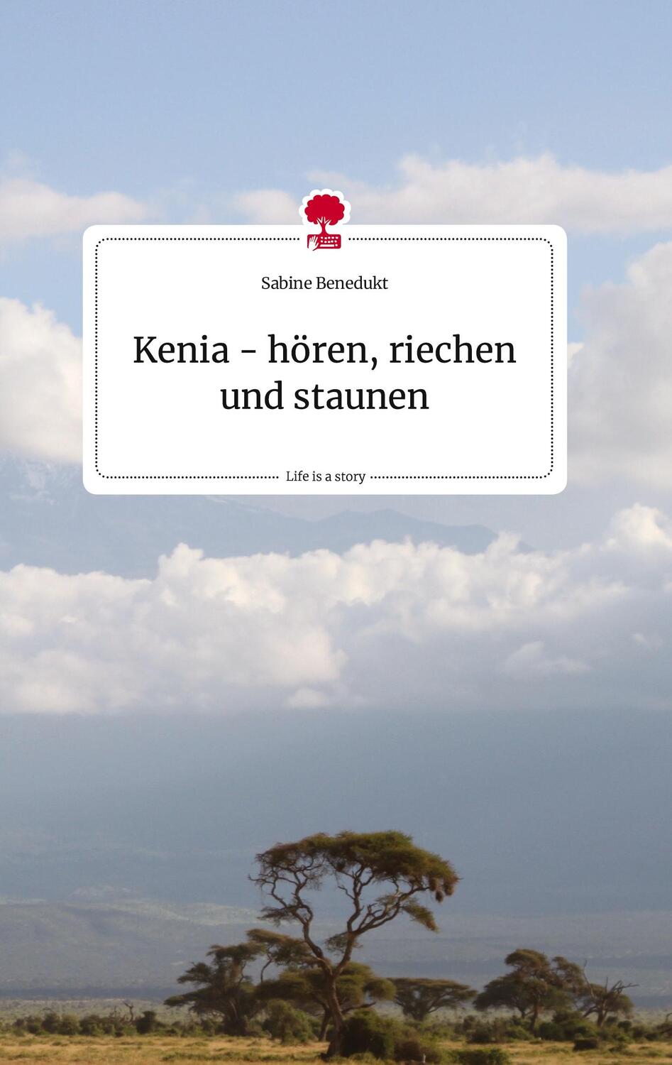 Cover: 9783710807558 | Kenia - hören, riechen und staunen. Life is a Story - story.one | Buch