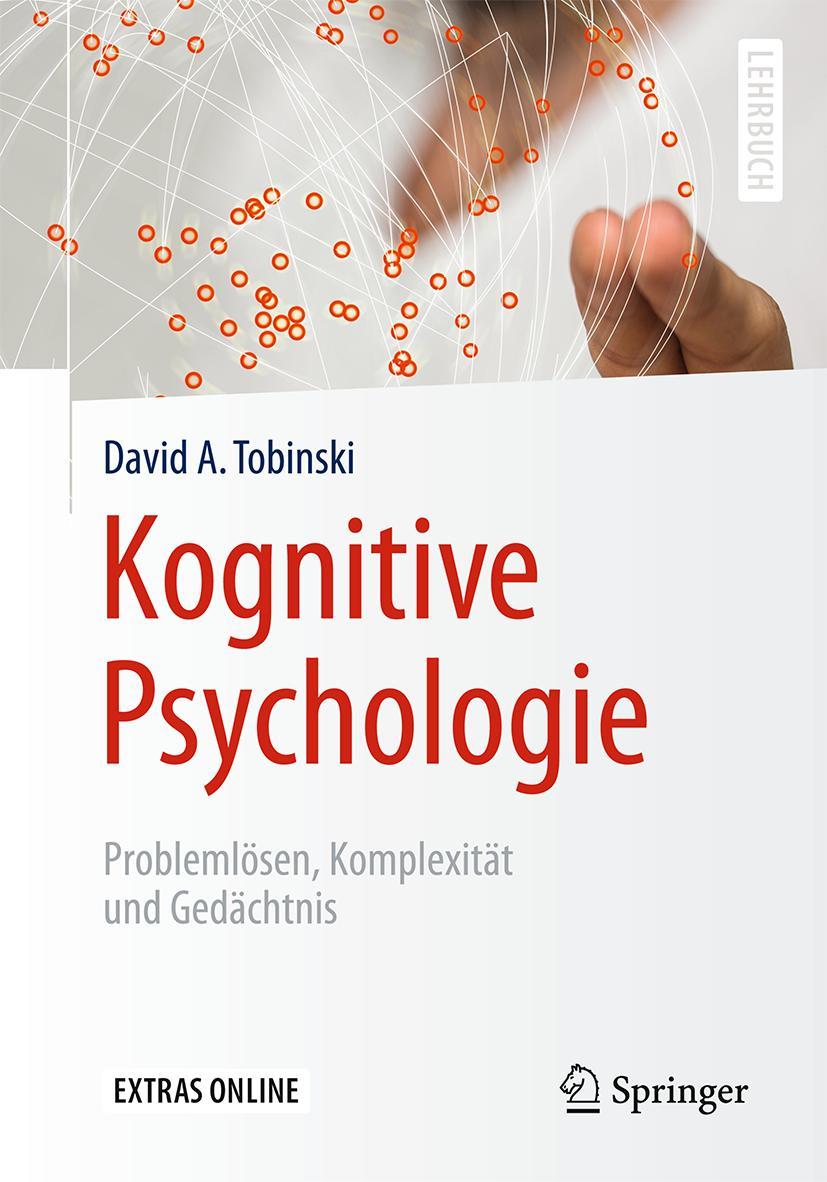 Cover: 9783662539477 | Kognitive Psychologie | Problemlösen, Komplexität und Gedächtnis | x