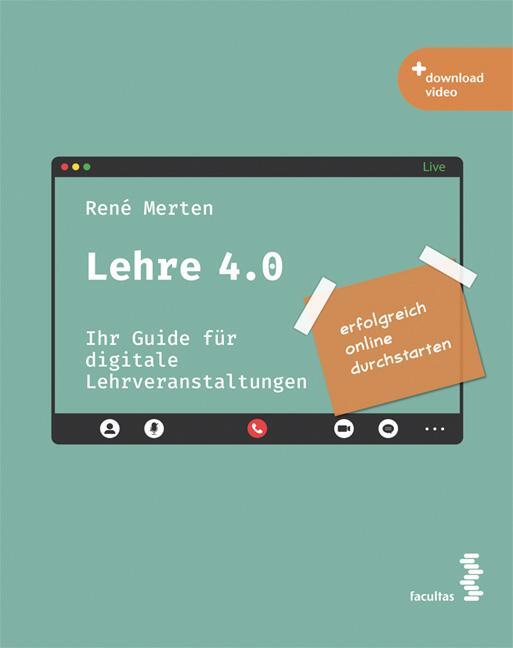 Cover: 9783708921747 | Lehre 4.0 | Ihr Guide für digitale Lehrveranstaltungen | René Merten