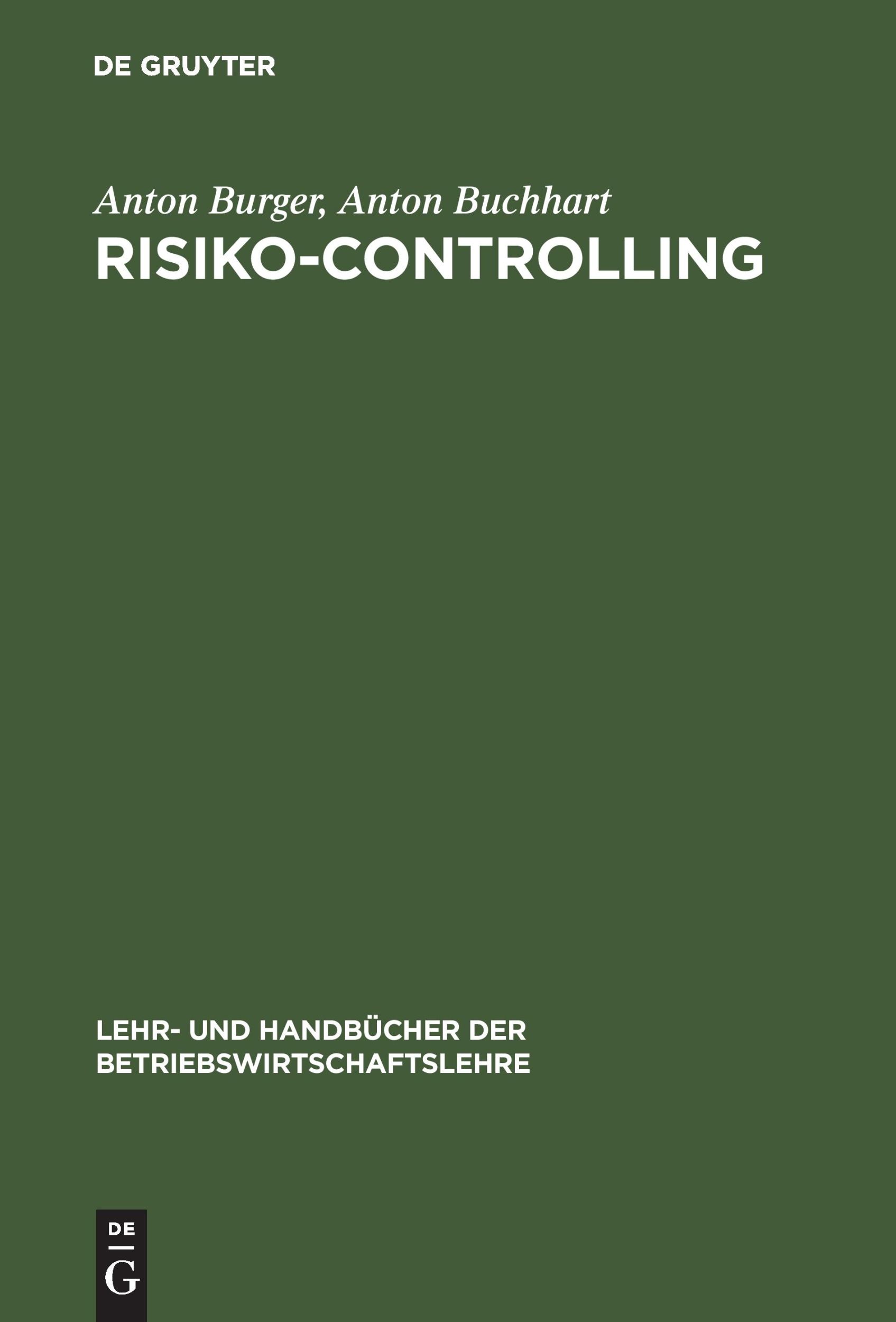 Cover: 9783486258493 | Risiko-Controlling | Anton Buchhart (u. a.) | Buch | XIV | Deutsch