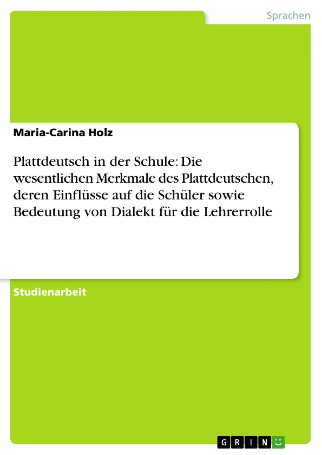 Cover: 9783638954525 | Plattdeutsch in der Schule: Die wesentlichen Merkmale des...