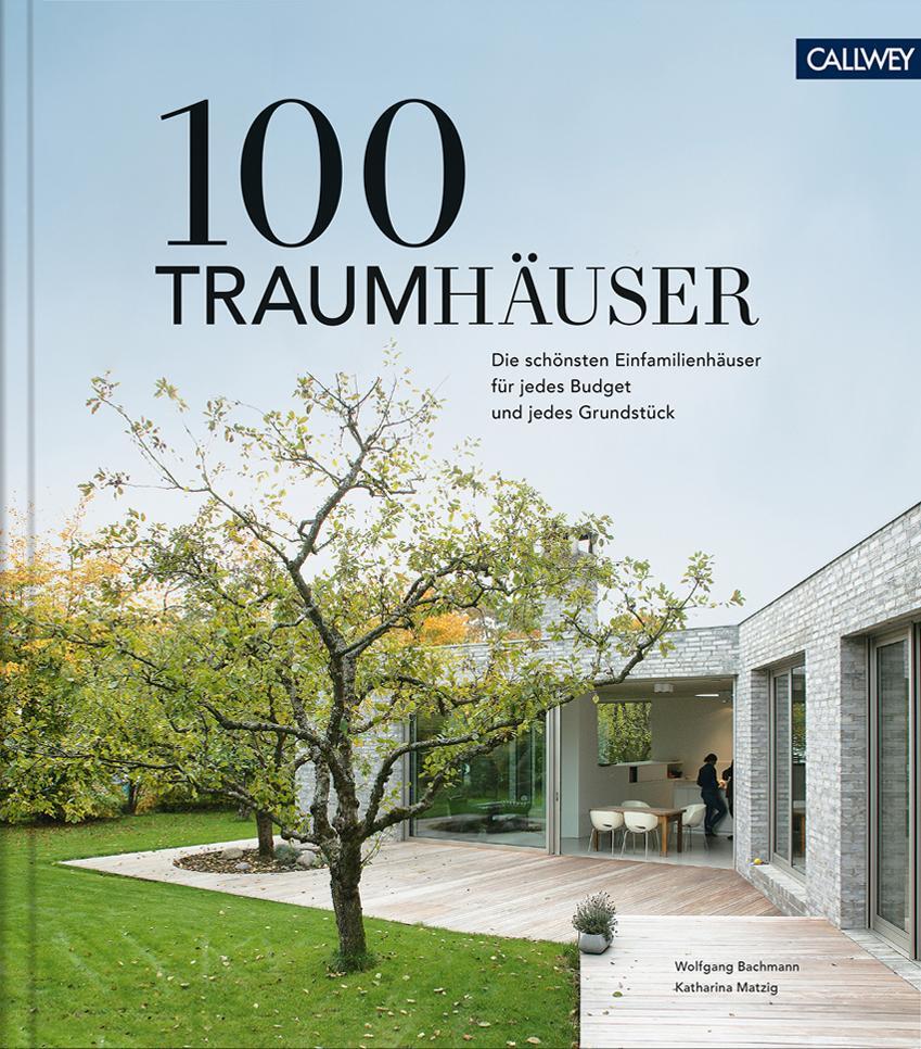 Cover: 9783766724946 | 100 Traumhäuser | Wolfgang Bachmann (u. a.) | Buch | 224 S. | Deutsch