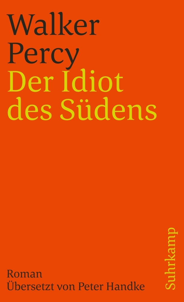 Cover: 9783518456286 | Der Idiot des Südens | Roman | Walker Percy | Taschenbuch | 465 S.